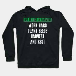 Farmer - Life is like a farming Hoodie